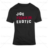 Joe Exotic Freakin Tiger King T Shirt Design