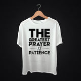Patience The Greatest Prayer Typography T Shirt Design