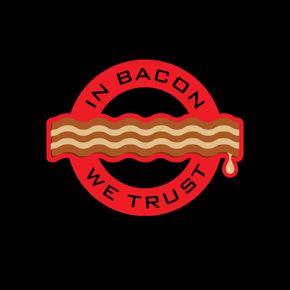 Bacon We Trust Funny Food T Shirt Design