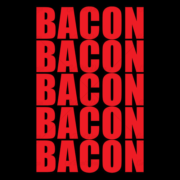 Bacon Bacon Bacon Bacon Bacon Food T Shirt Design