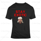 Tiger King Joe Exotic Stay Exotic T Shirt Design