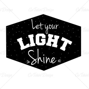 Let Your Light Shine Art T Shirt Design