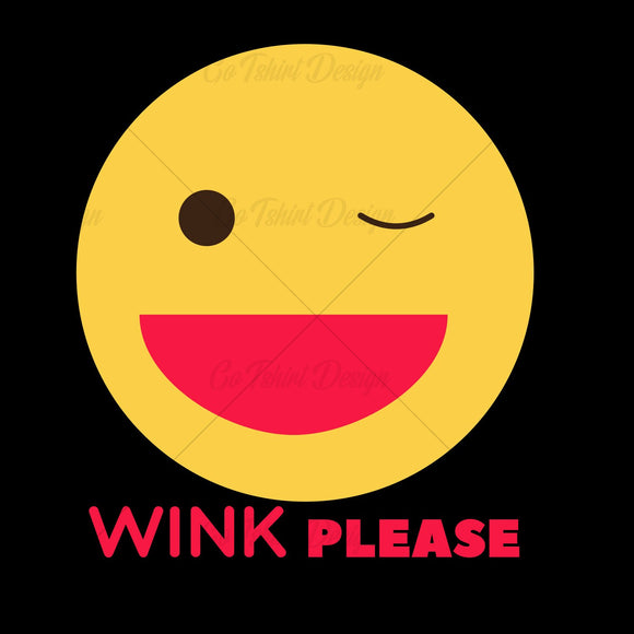 Wink Please Funny T Shirt Design