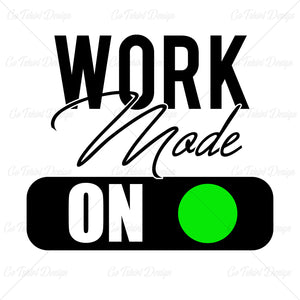 Work Mode On Business T Shirt Design