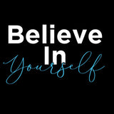 Believe In Yourself Typography T Shirt Design